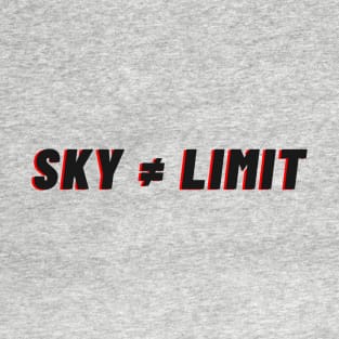 Sky ≠ Limit T-Shirt